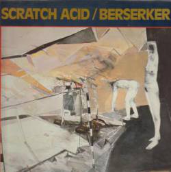 Scratch Acid : Berserker